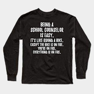 Being a School Counselor Long Sleeve T-Shirt